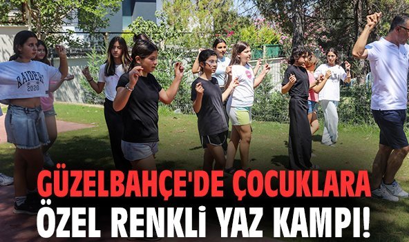 Güzelbahçe'de çocuklara özel renkli yaz kampı!