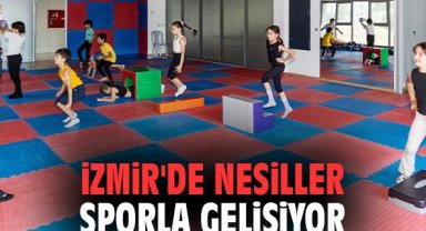 İzmir'de nesiller sporla gelişiyor