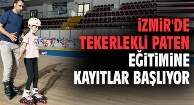 İzmir'de tekerlekli paten eğitimine kayıtlar başlıyor