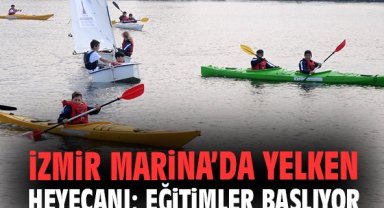 İzmir Marina’da yelken heyecanı: Eğitimler başlıyor