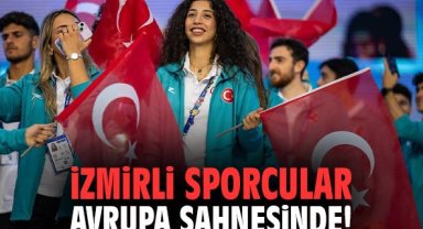 İzmirli sporcular Avrupa sahnesinde!