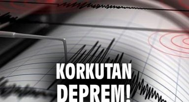 Korkutan deprem!