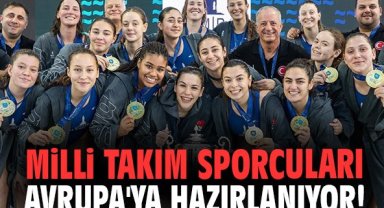 Milli Takım sporcuları Avrupa'ya hazırlanıyor
