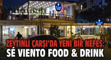 Seferihisar Zeytinli Çarşı’da Yeni Bir Nefes: Sé Viento Food & Drink