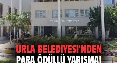 Urla Belediyesi'nden para ödüllü yarışma!