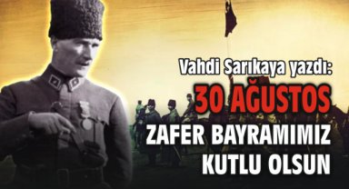 30 Ağustos Zafer Bayramımız Kutlu Olsun