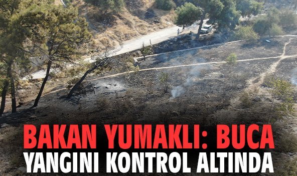 Bakan Yumaklı: Buca yangını kontrol altında