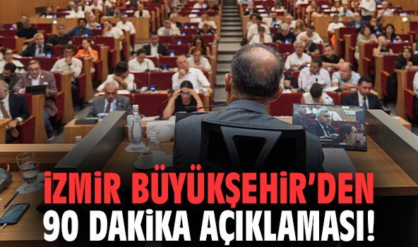 İzmir Büyükşehir’den 90 dakika açıklaması!