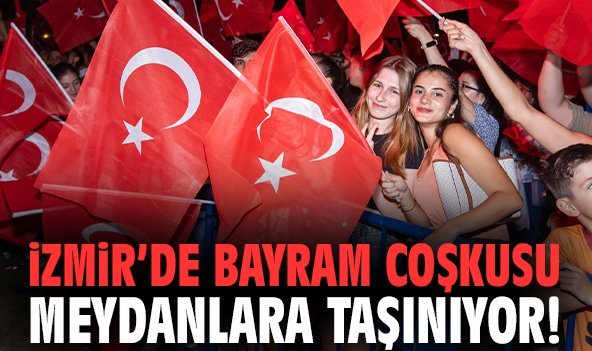 İzmir’de bayram coşkusu meydanlara taşınıyor!