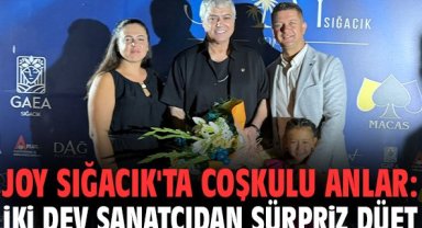 Joy Sığacık'ta coşkulu anlar: İki dev sanatçıdan sürpriz düet