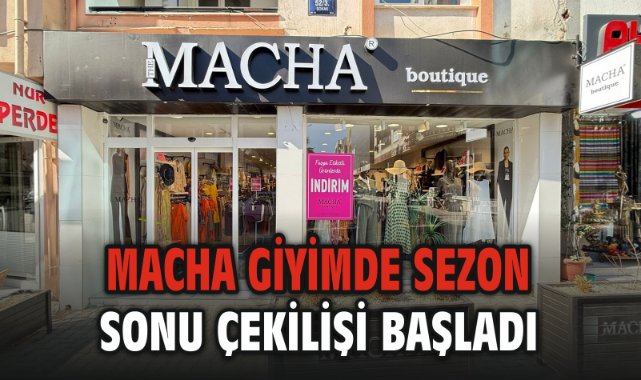 Macha Giyimde Sezon Sonu Çekilişi Başladı