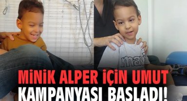 Minik Alper için umut kampanyası başladı