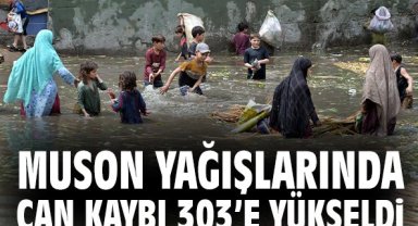 Muson yağışlarında can kaybı 303’e yükseldi