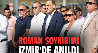 Roman Soykırımı İzmir'de unutulmadı