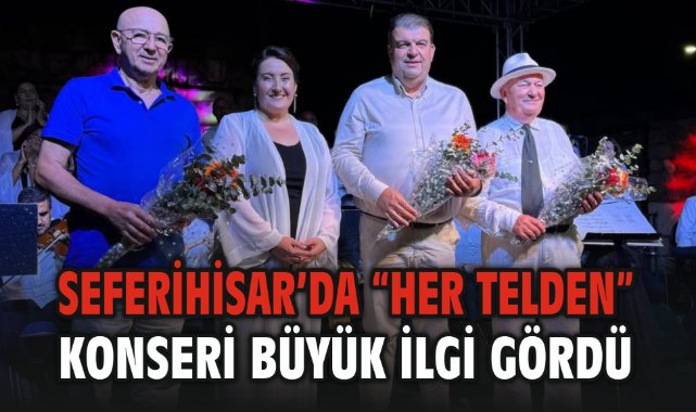 Seferihisar’da “Her Telden” Konseri Büyük İlgi Gördü