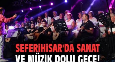 Seferihisar'da sanat ve müzik dolu gece!