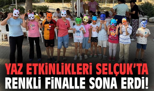 Yaz etkinlikleri Selçuk’ta renkli finalle sona erdi