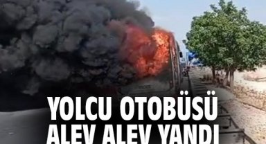 Yolcu otobüsü alev alev yandı