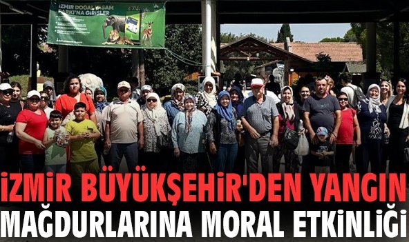 İzmir Büyükşehir'den yangın mağdurlarına moral etkinliği!