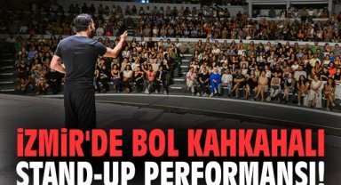 İzmir'de bol kahkahalı stand-up performansı!