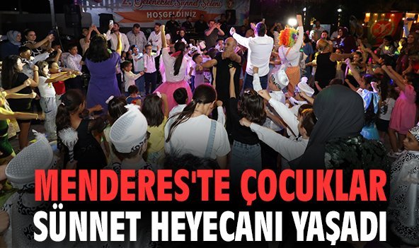 Menderes'te çocuklar sünnet heyecanı yaşadı!