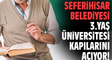 Seferihisar Belediyesi 3.Yaş Üniversitesi kapılarını açıyor!