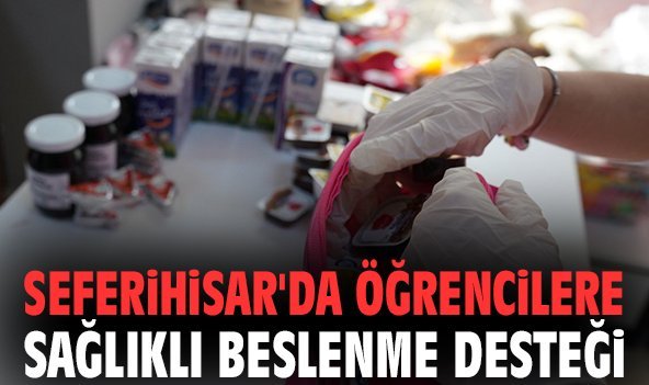 Seferihisar'da öğrencilere sağlıklı beslenme desteği