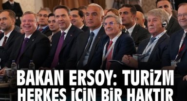 Bakan Ersoy: Turizm herkes için bir haktır