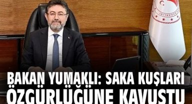 Bakan Yumaklı: Saka kuşları özgürlüğüne kavuştu