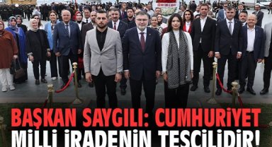 Başkan Saygılı: Cumhuriyet milli iradenin tescilidir!