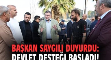 Başkan Saygılı duyurdu: Devlet desteği başladı!