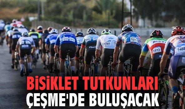 Bisiklet tutkunları Çeşme'de buluşacak