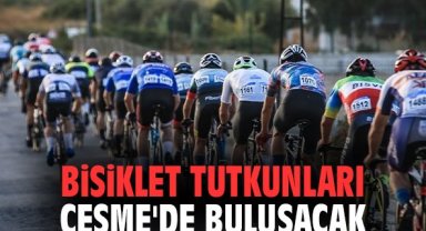 Bisiklet tutkunları Çeşme'de buluşacak