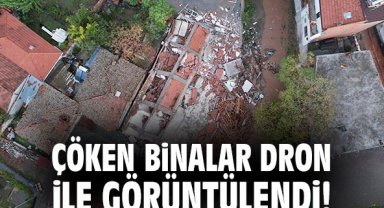 Çöken binalar dron ile görüntülendi!