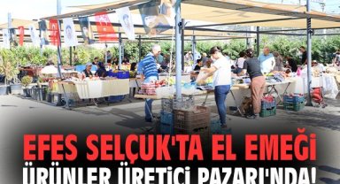 Efes Selçuk'ta el emeği ürünler Üretici Pazarı'nda!