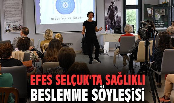 Efes Selçuk'ta sağlıklı beslenme söyleşisi