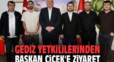 Gediz yetkililerinden Başkan Çiçek'e ziyaret
