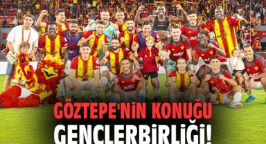 Göztepe'nin konuğu Gençlerbirliği!