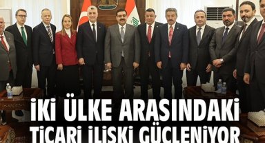İki ülke arasındaki ticari ilişki güçleniyor