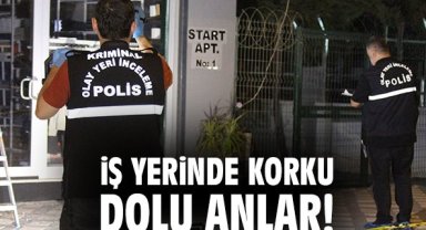 İş yerinde korku dolu anlar