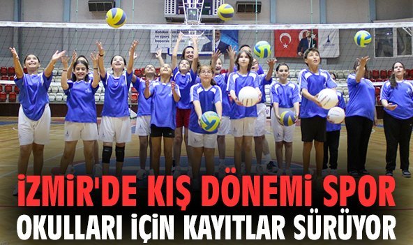 İzmir'de kış dönemi spor okulları için kayıtlar sürüyor