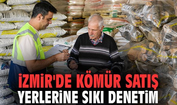 İzmir'de kömür satış yerlerine sıkı denetim