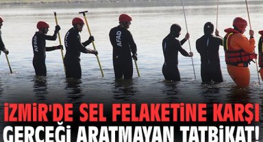 İzmir'de sel felaketine karşı gerçeği aratmayan tatbikat!