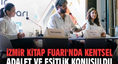 İzmir Kitap Fuarı'nda kentsel adalet ve eşitlik konuşuldu