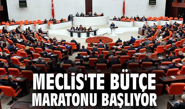 Meclis'te bütçe maratonu başlıyor