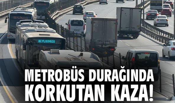 Metrobüs durağında korkutan kaza!