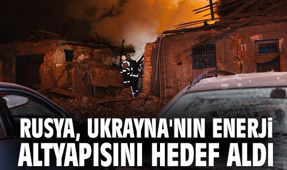 Rusya, Ukrayna'nın Enerji Altyapısını Hedef Aldı