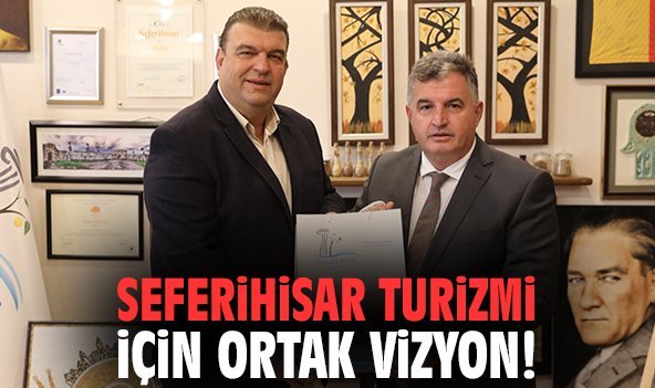 Seferihisar turizmi için ortak vizyon!