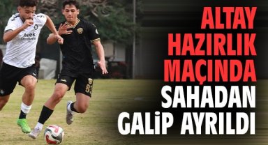 Altay, hazırlık maçında sahadan galip ayrıldı
