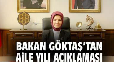 Bakan Göktaş'tan Aile yılı açıklaması